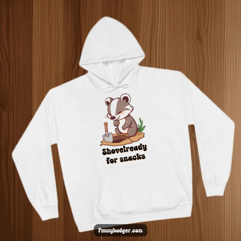 Funny Badger Hoodie featuring an enthusiastic badger character digging a hole with a small shovel, designed for comfort and humorous motivation.