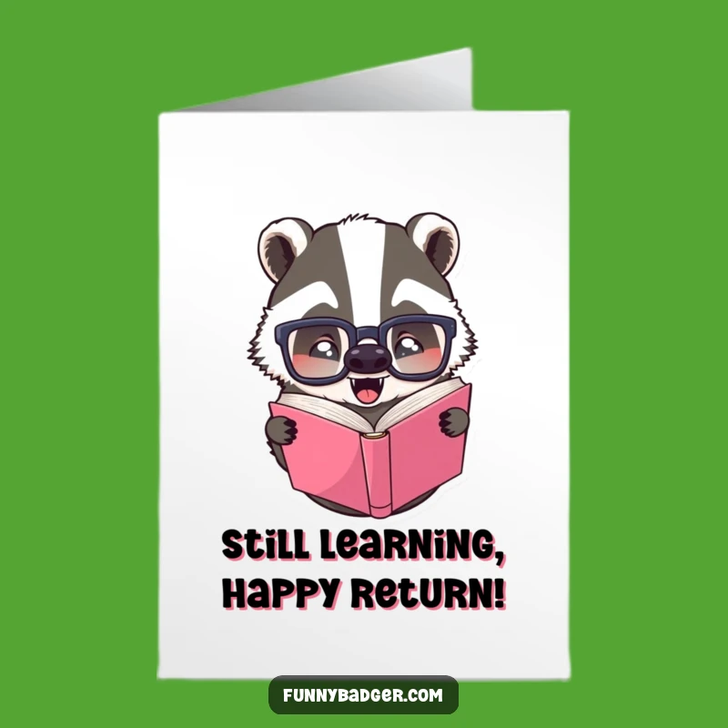 Free Printable Funny Birthday Card: Upside-Down Badger Reading Glasses, Hilarious Downloadable Gift