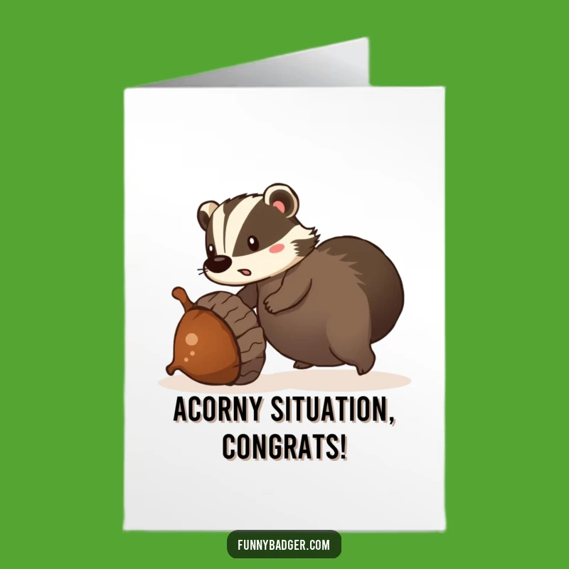 Free Printable Congrats Card: Badger's Acorn Stumble, Funny Downloadable Gift