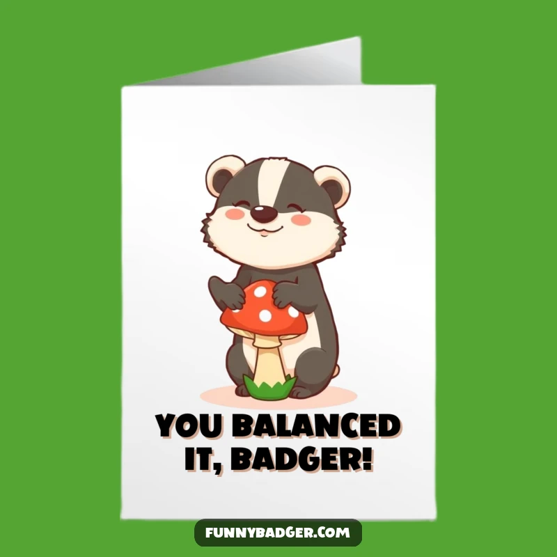 Free Printable Badger Congrats Card: Mushroom Triumph - Funny Downloadable Achievement!