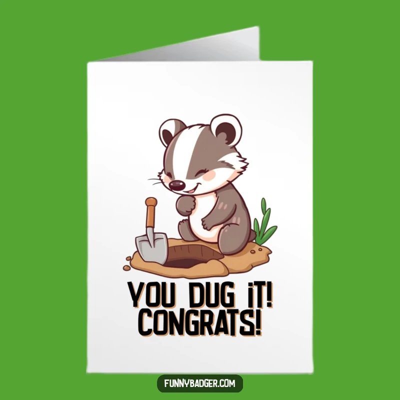 Free Printable Congrats Card: Digging Badger Funny Downloadable Gift