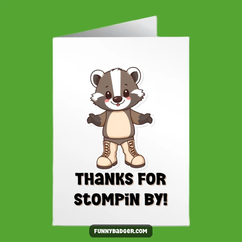 Free Printable Thank You Card: Stomping Boots Badger Funny Downloadable Gift