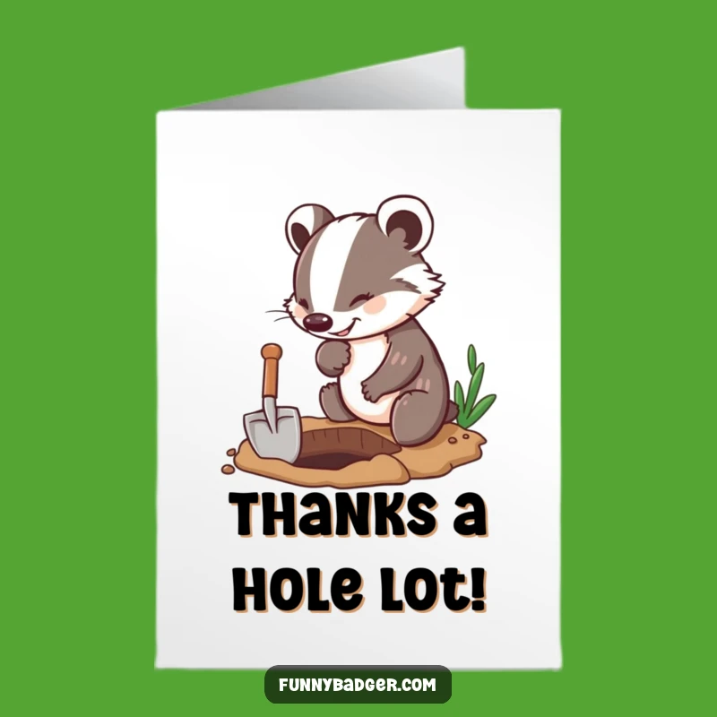 Free Printable Thank You Card: Digging Badger Funny Downloadable Gift